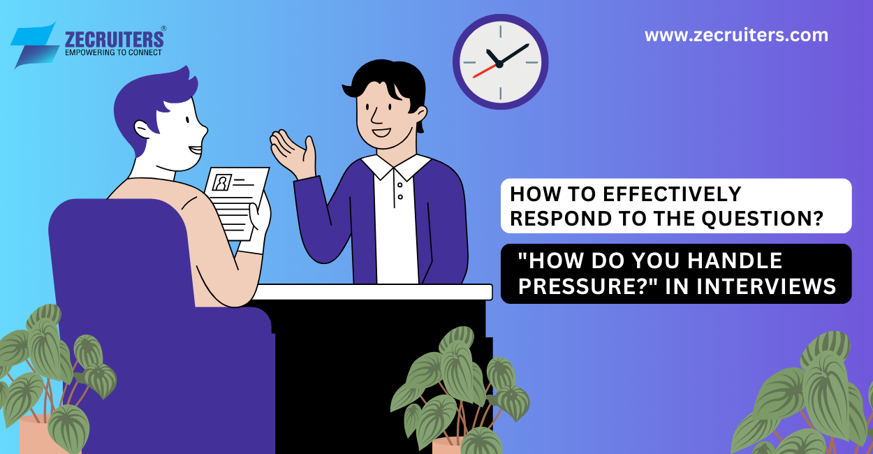 How to Effectively Respond to the Question: "How Do You Handle Pressure?" in Interviews